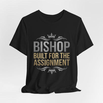 Bishop "Built for the Assignment" T-Shirt — Inspirational Church Leadership Tee