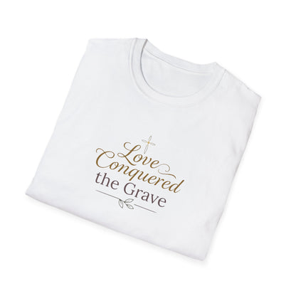 "Love Conquered the Grave" T-shirt