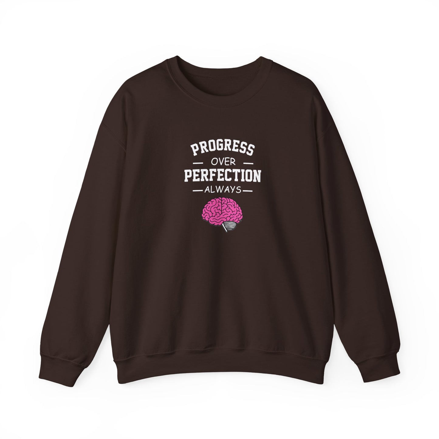 Progress Over Perfection  Sweatshirt