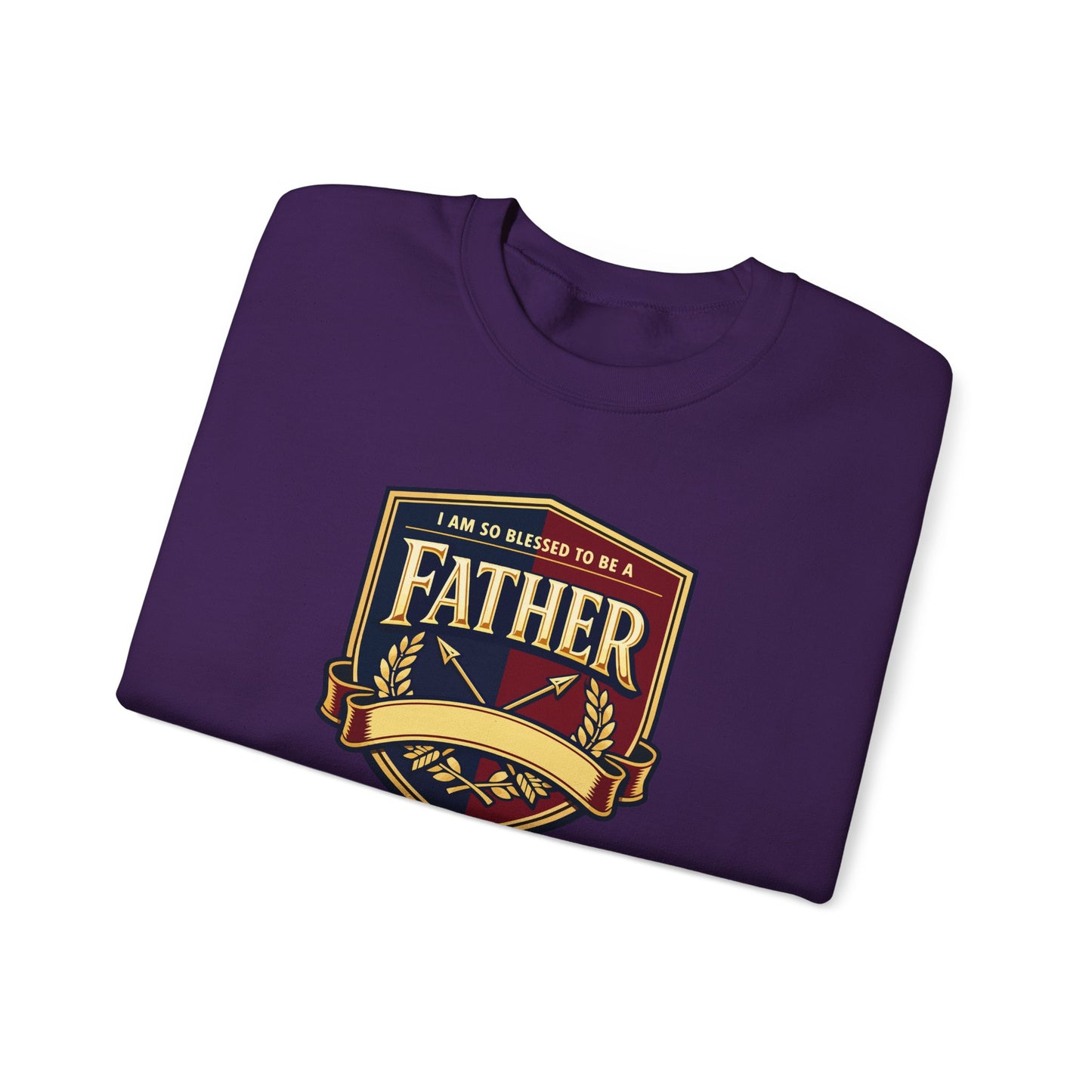 "I Am So Blessed To Be A Father" Sweatshirt