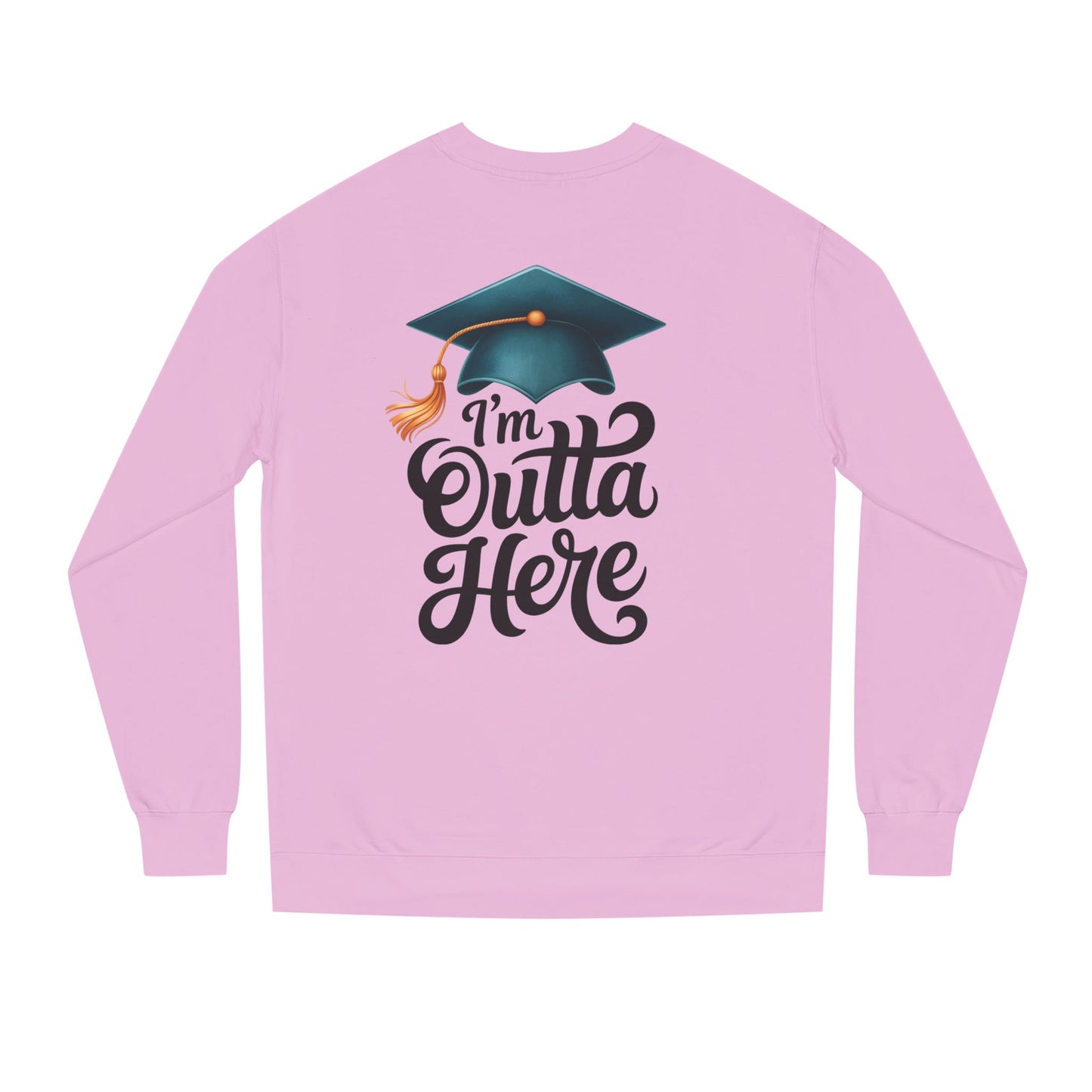 Graduation Crewneck Sweatshirt – “I’m Outta Here” Cap & Tassel Design