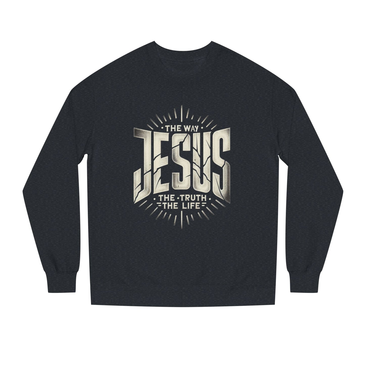 Jesus "The Way, The Truth, The Life" Sweatshirt