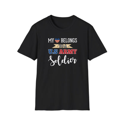 My Heart Belongs To A U.S. Army Soldier T-Shirt
