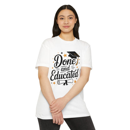 Done and Educated Graduation T-Shirt