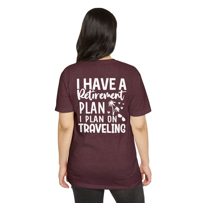 Retirement Travel T-Shirt — "I Have a Retirement Plan I Plan on Traveling"