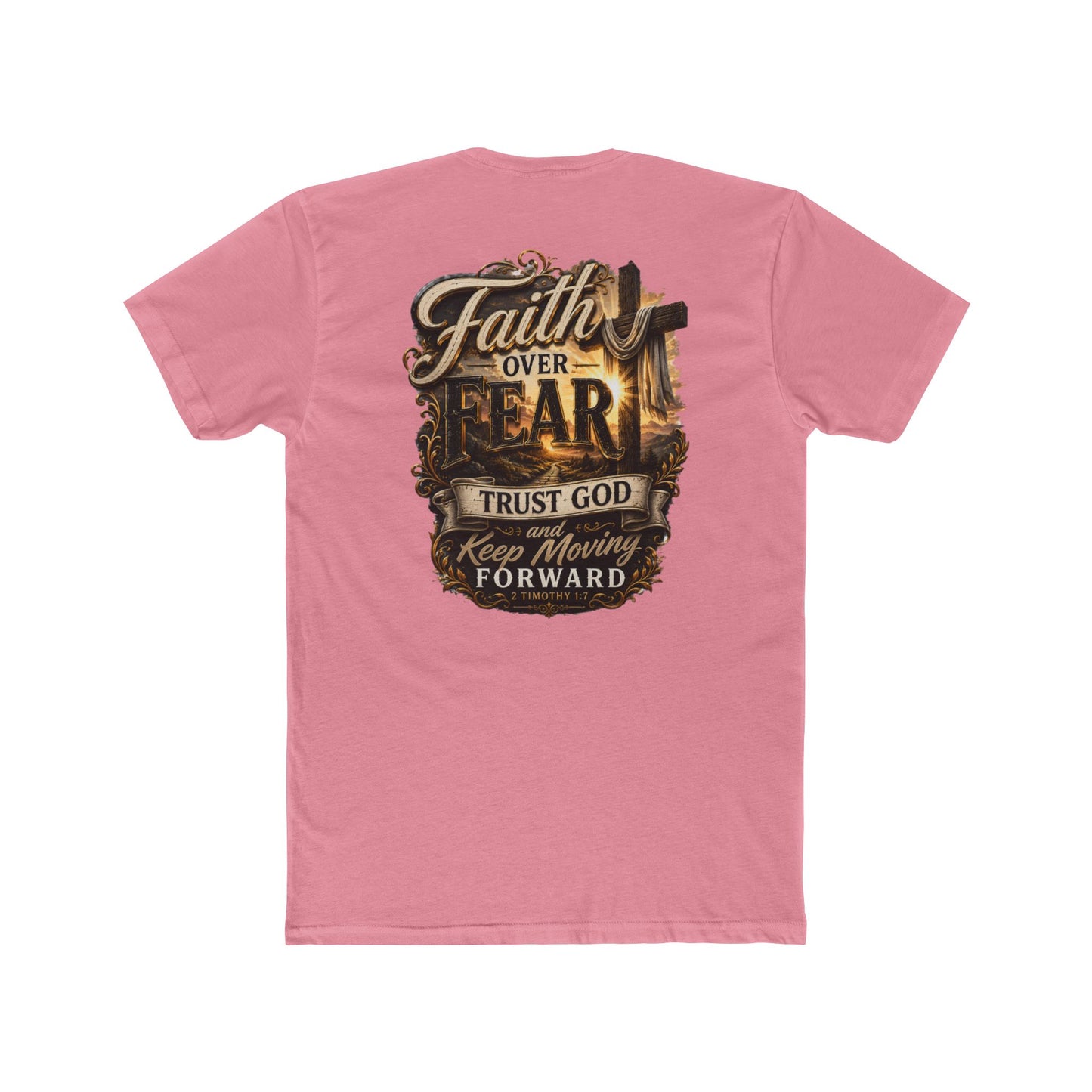 Faith Over Fear Tee — "Trust God Keep Moving Forward" Christian T-Shirt
