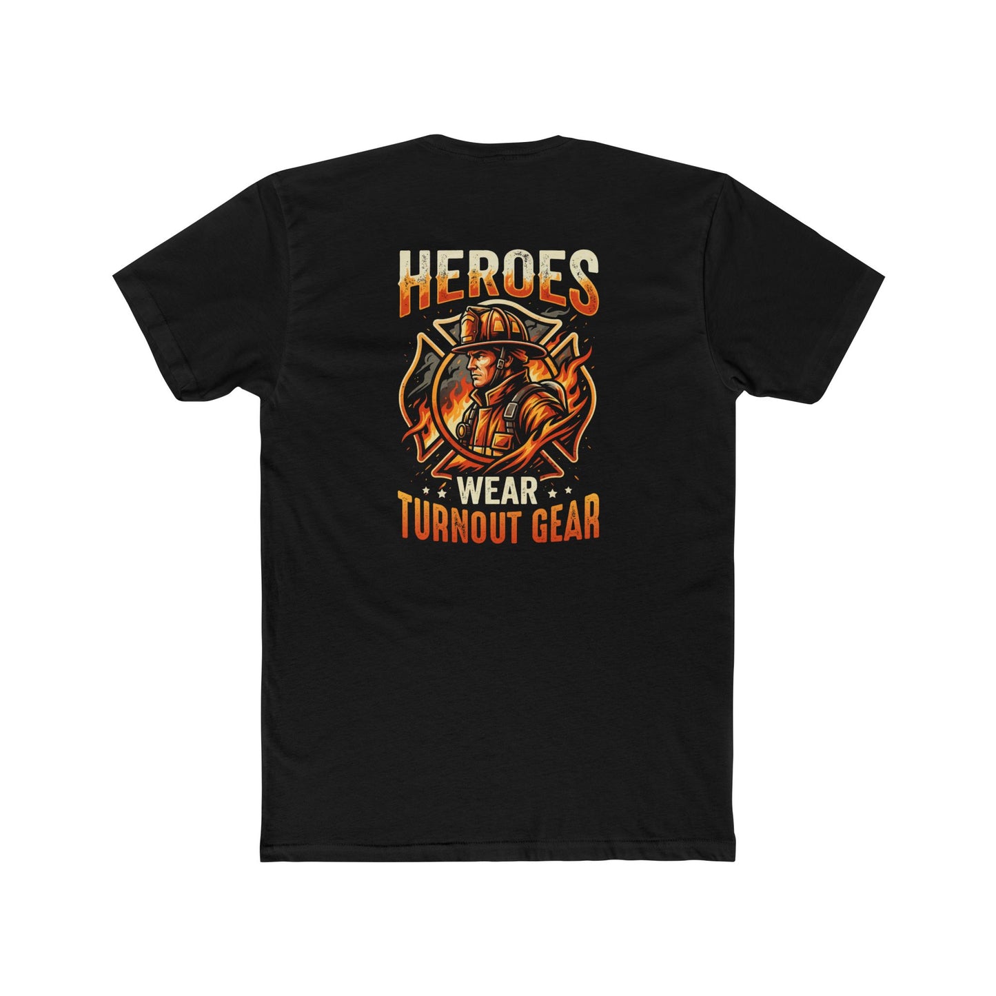 Heroes Wear Turnout Gear Firefighter T-Shirt
