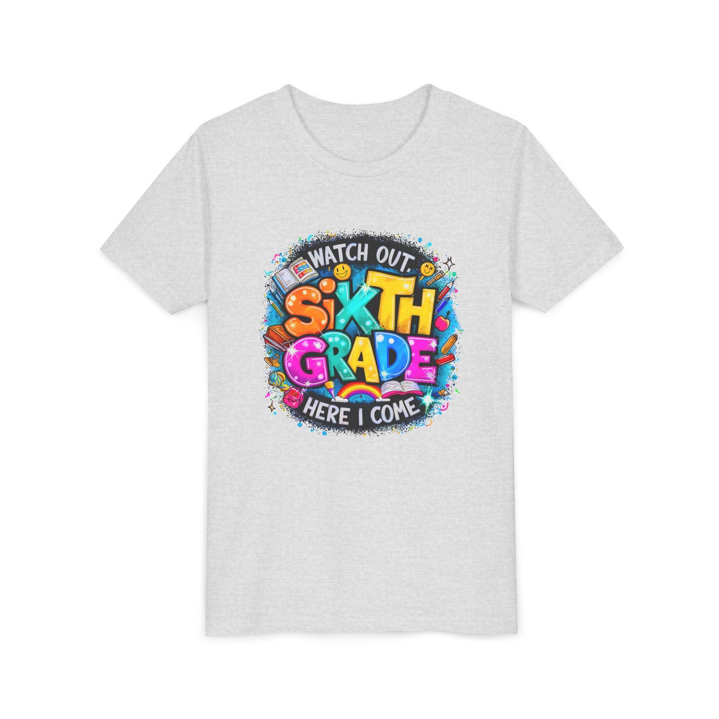Youth Tee — "Watch Out Sixth Grade Here I Come" Back-to-School Graphic Shirt