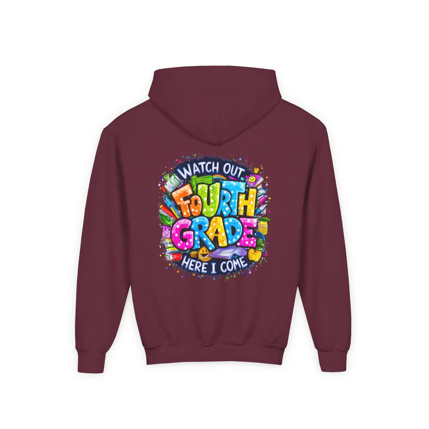 Fourth Grade Hoodie - "Watch Out Fourth Grade Here I Come" Colorful Back-to-School Kids Sweatshirt