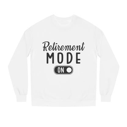 Retirement Mode On Crewneck Sweatshirt