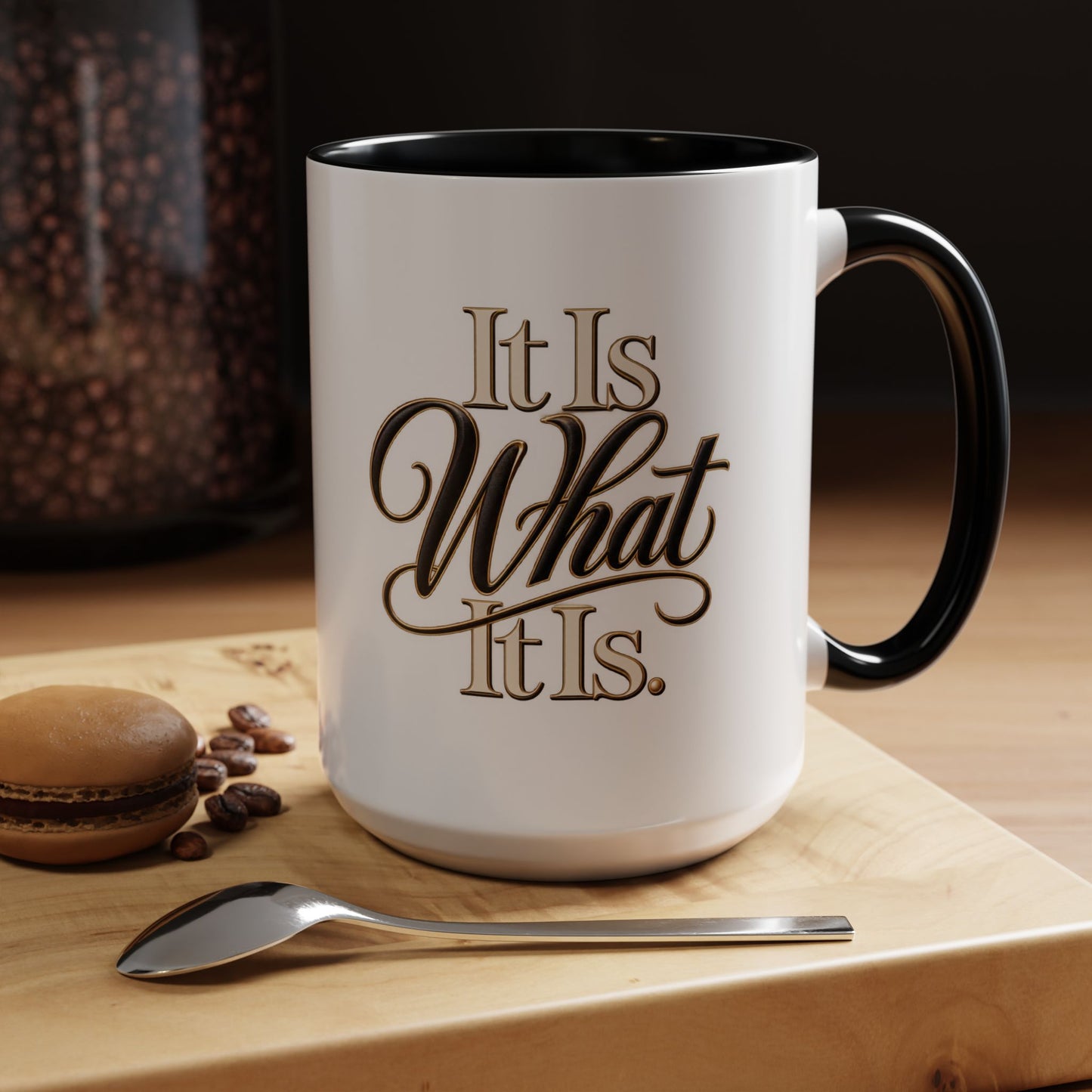 Accent Coffee Mug - "It Is What It Is" Script Typography | Motivational Ceramic Tea Cup