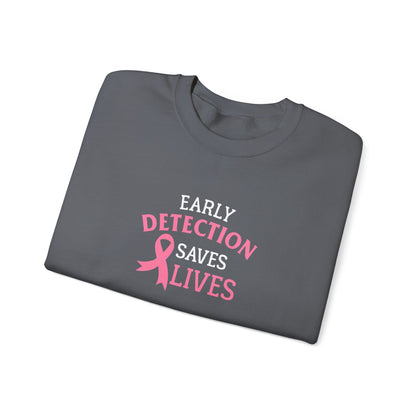 "Early Detection Saves Lives"  Sweatshirt