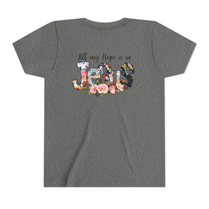 Youth Tee — "All My Hope Is in Jesus" Floral Christian Shirt