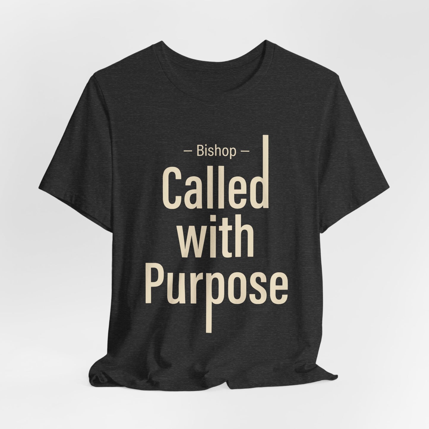 Called With Purpose Bishop Tee