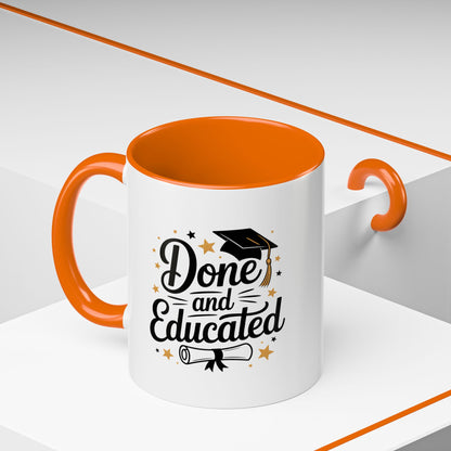 Done and Educated Graduation Coffee Mug (Accent 11/15oz)