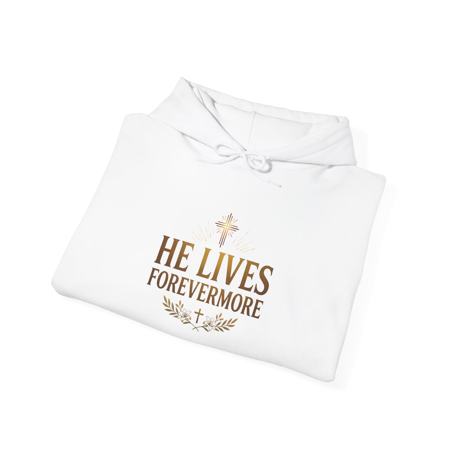 He Lives Forevermore Hoodie