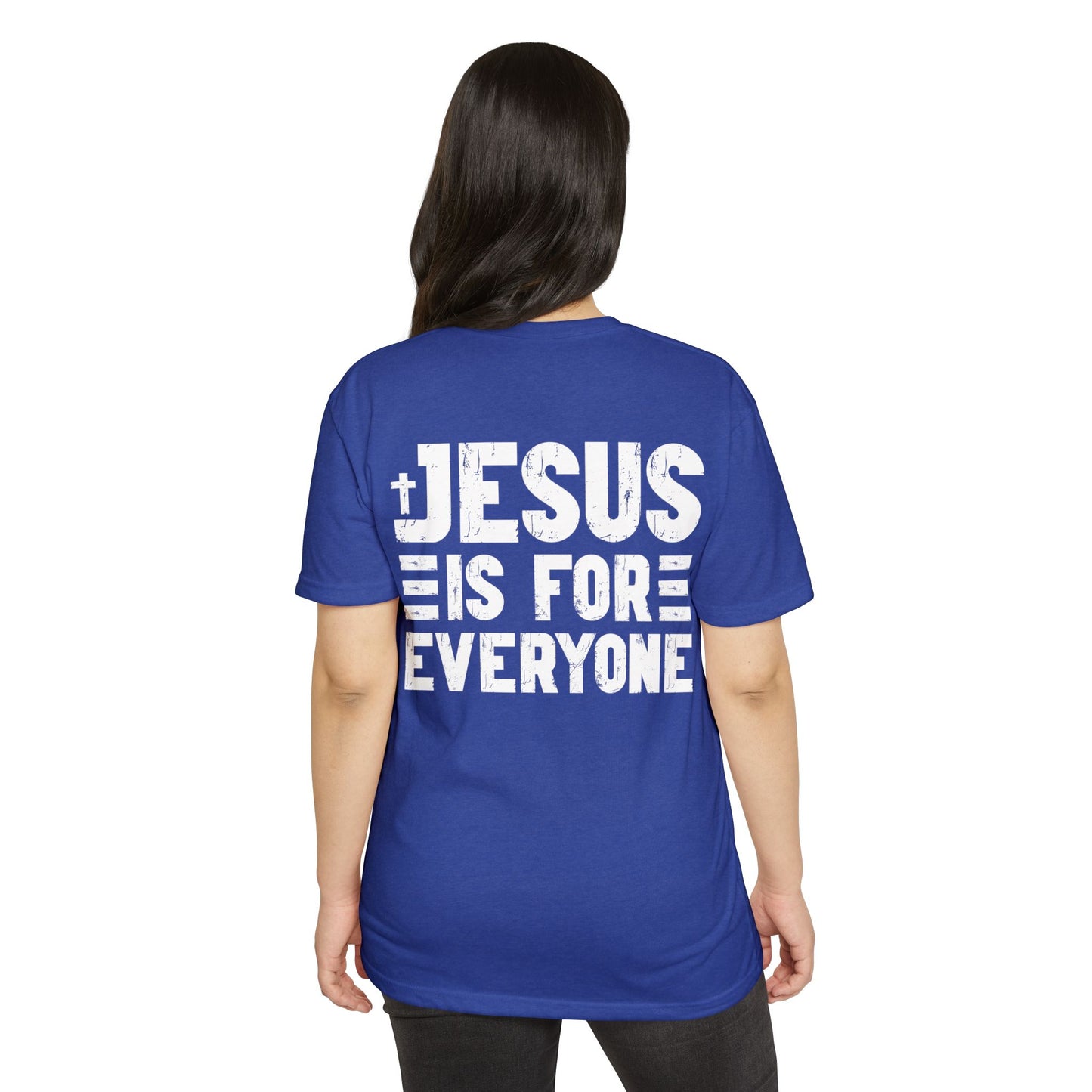 Jesus Is For Everyone T‑Shirt