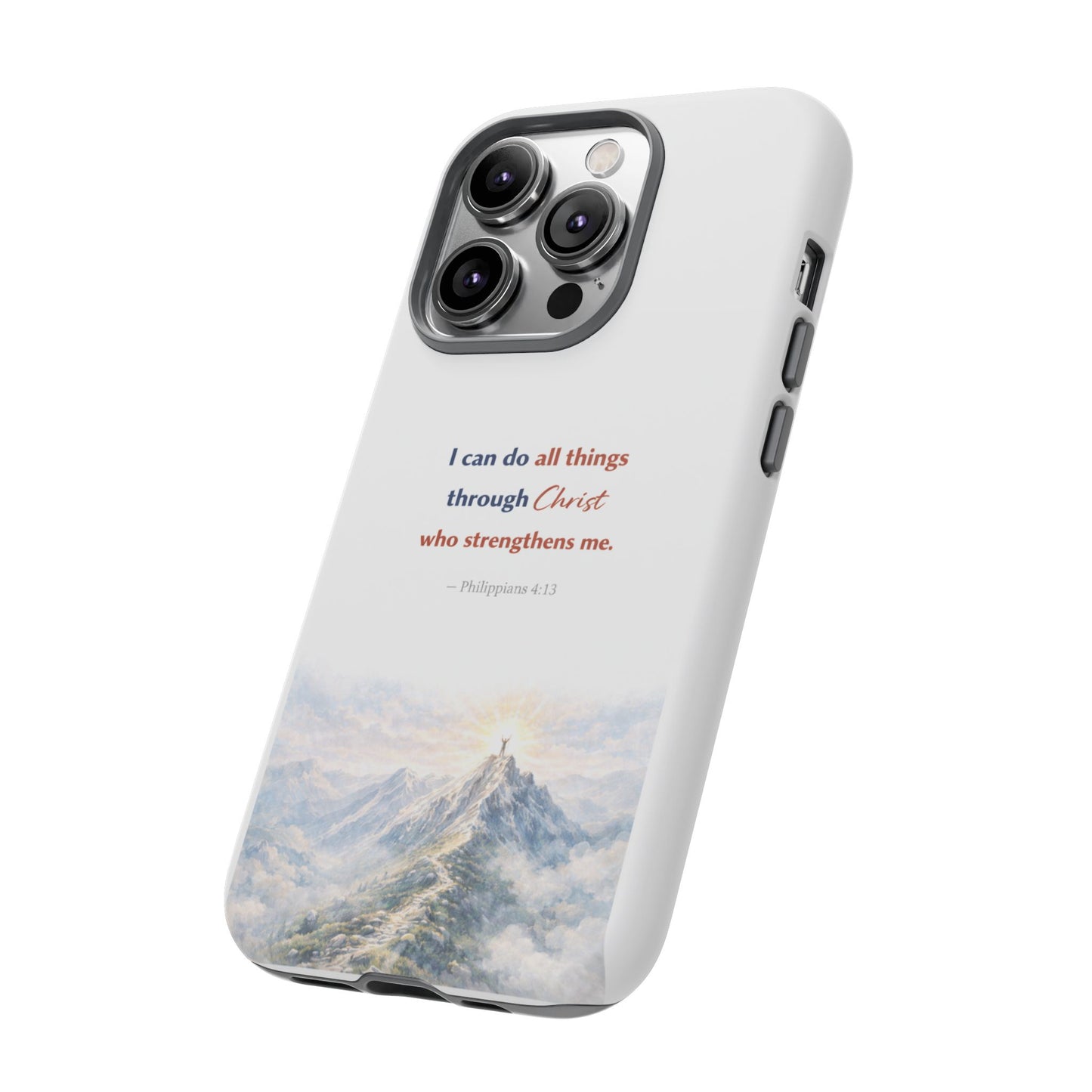Christian Phone Case – “I Can Do All Things Through Christ” Inspirational Tough Case