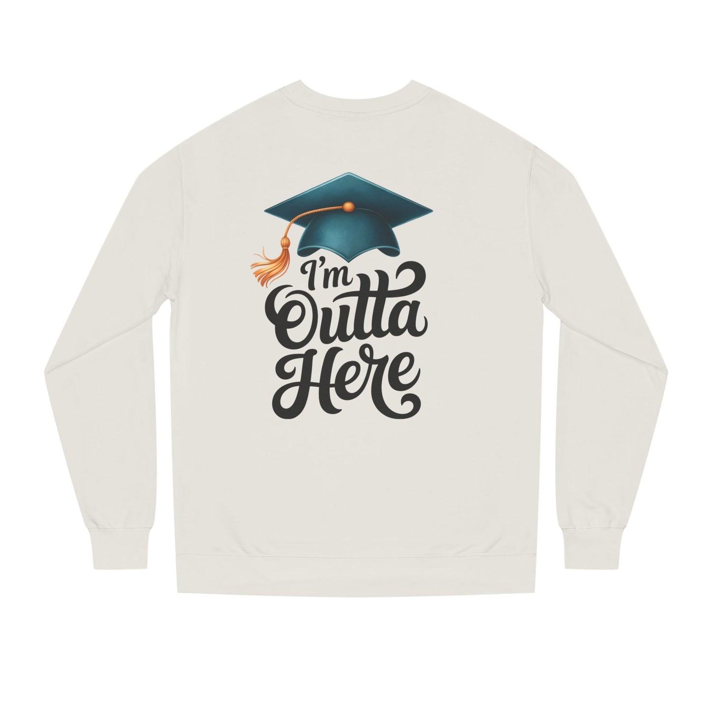 Graduation Crewneck Sweatshirt – “I’m Outta Here” Cap & Tassel Design