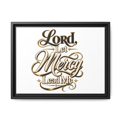 Framed Canvas Wall Art – "Lord, Let Mercy Lead Me" Inspirational Scripture Print