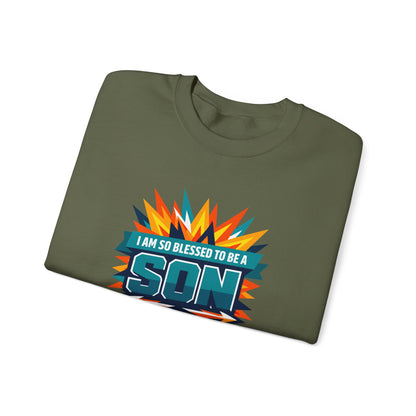 I Am So Blessed To Be A Son Sweatshirt