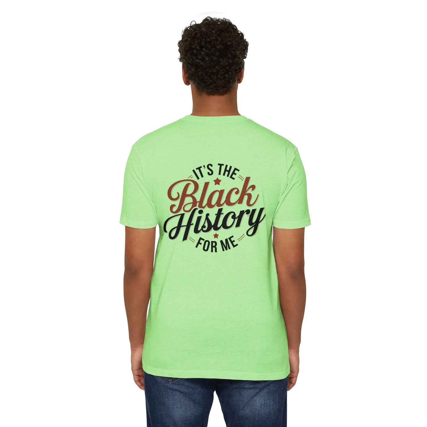 It's The Black History For Me T-Shirt