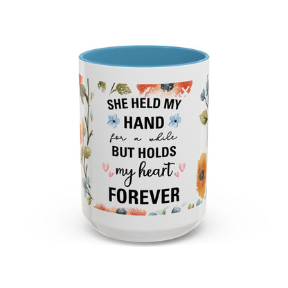 She Held My Hand Forever Floral Coffee Mug
