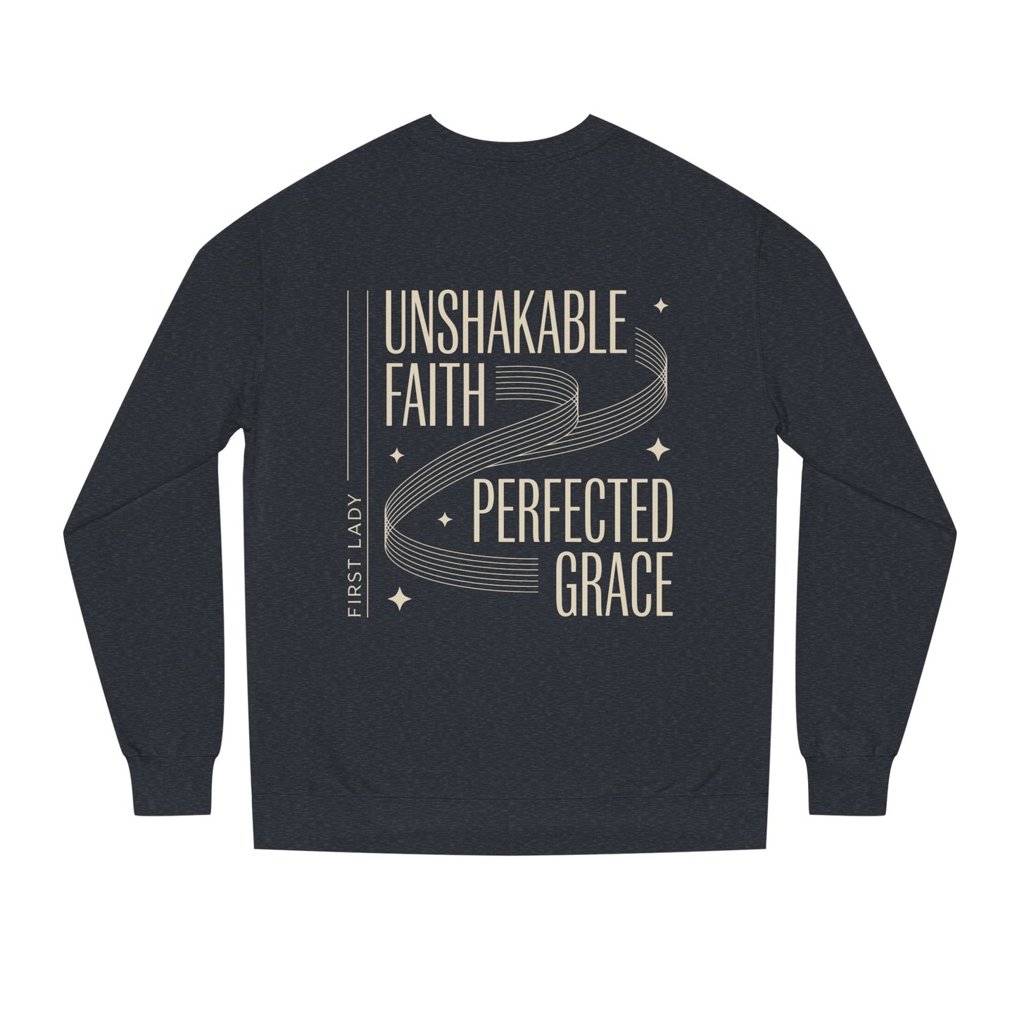 Unshakable Faith, Perfected Grace Sweatshirt