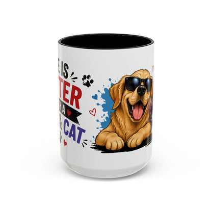 Dog and Cat Coffee Mug – "Life is Better with a Cat" Accent Ceramic Mug