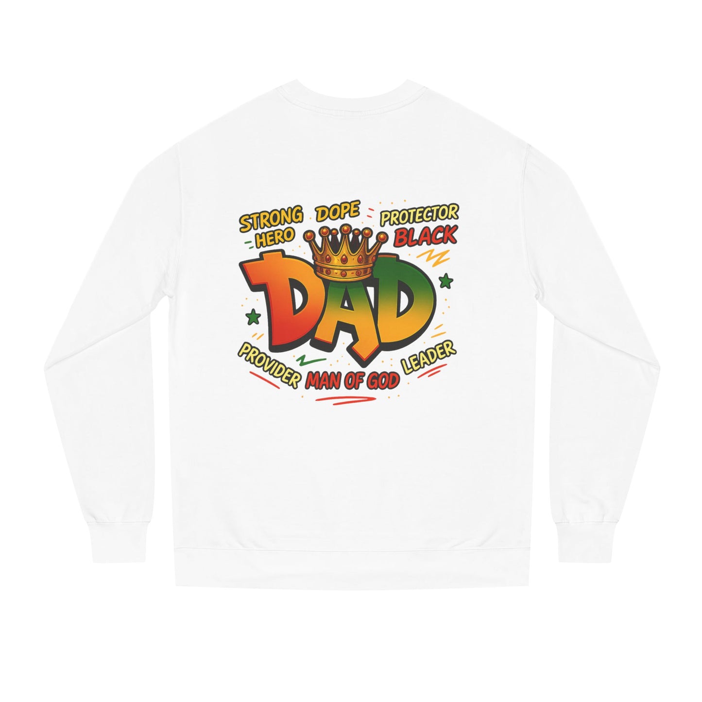 Dad Crown Graphic Sweatshirt – "Strong Dope Protector Black" Fathers' Gift
