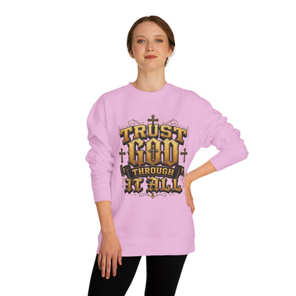 Trust God Through It All Sweatshirt