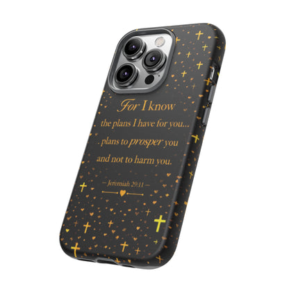 Phone Case — "For I Know" Jeremiah 29:11 Gold Cross Christian Tough Case