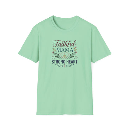 Faithful Mama Strong Heart T-Shirt