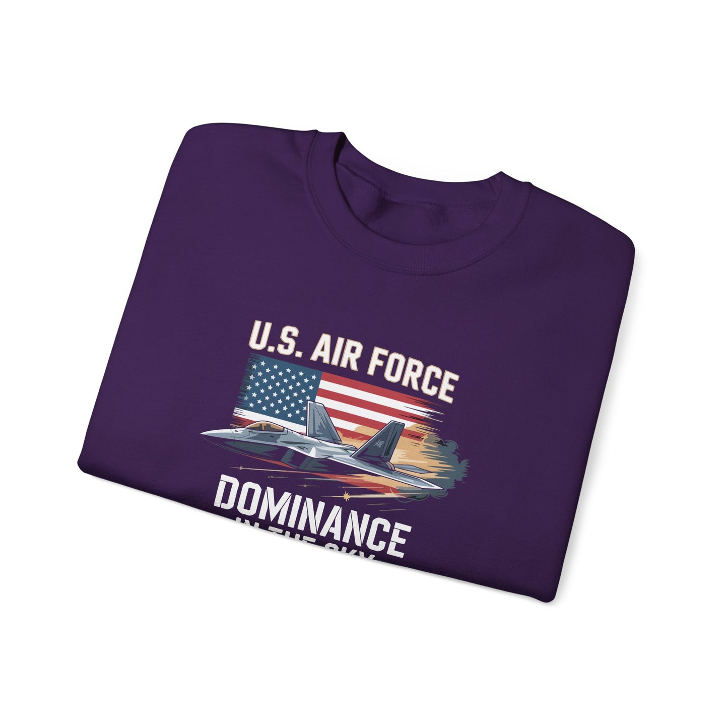 U.S. Air Force Dominance in the Sky Sweatshirt