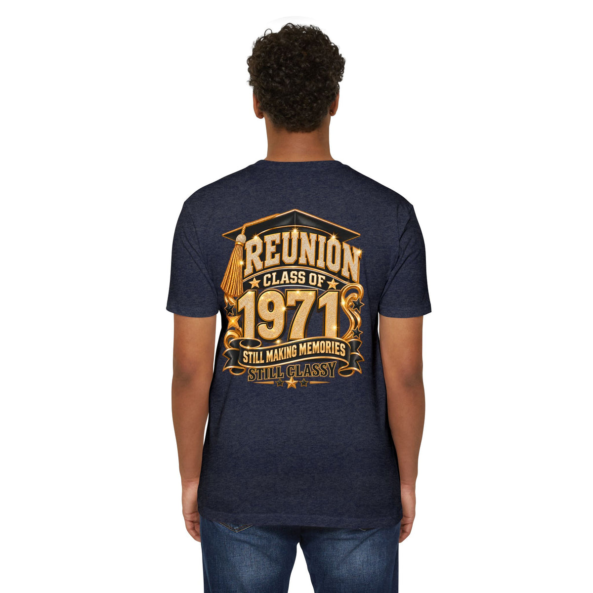 1971 Class Reunion T-Shirt — "Still Making Memories, Still Classy"