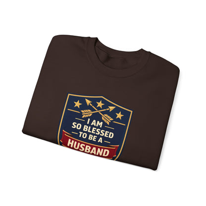 I Am So Blessed To Be A Husband Sweatshirt