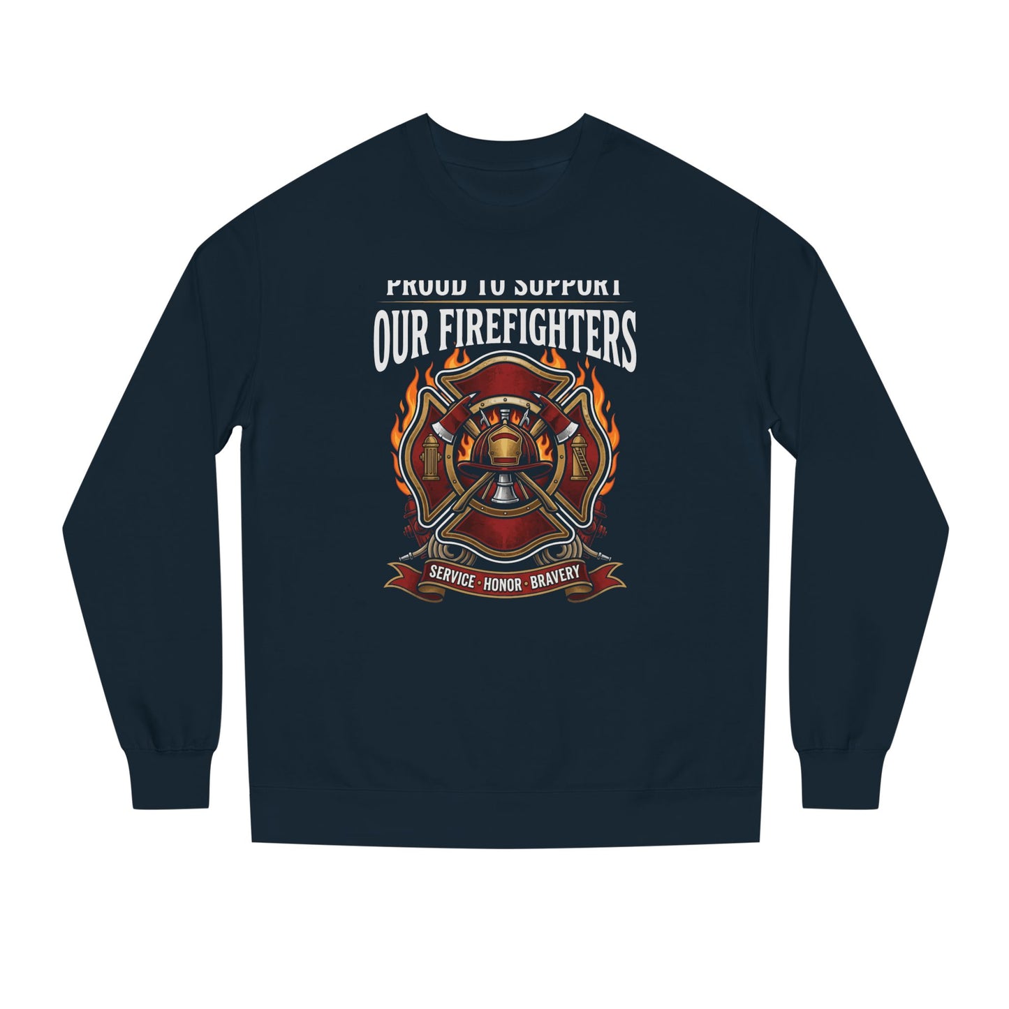 Firefighter Support Sweatshirt — "Proud to Support Our Firefighters" Crewneck