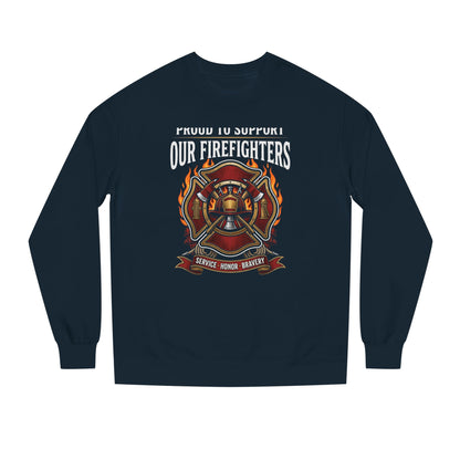 Firefighter Support Sweatshirt — "Proud to Support Our Firefighters" Crewneck