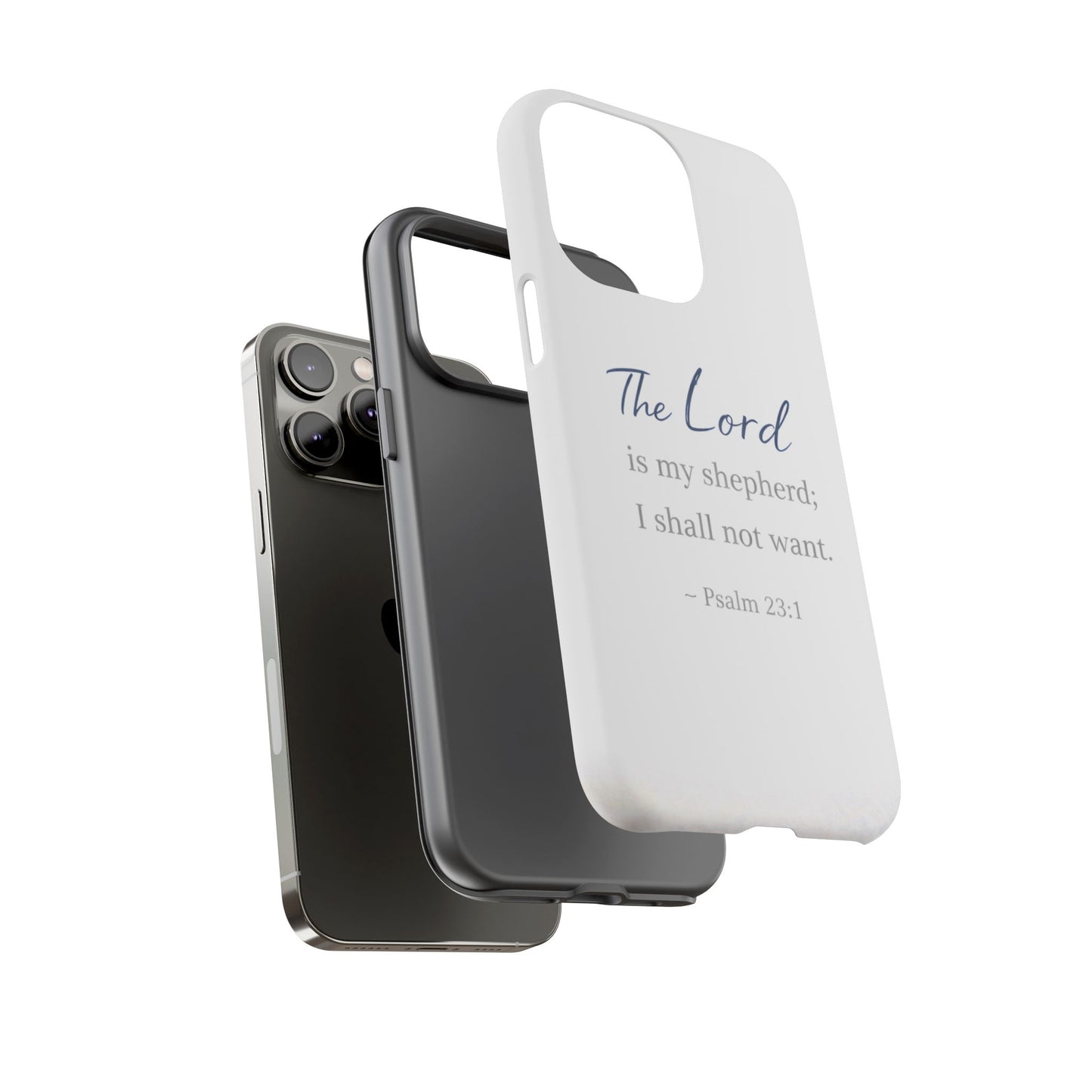 Psalm 23:1 Phone Case — "The Lord is my shepherd; I shall not want" Christian Protective Cover