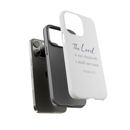 Psalm 23:1 Phone Case — "The Lord is my shepherd; I shall not want" Christian Protective Cover