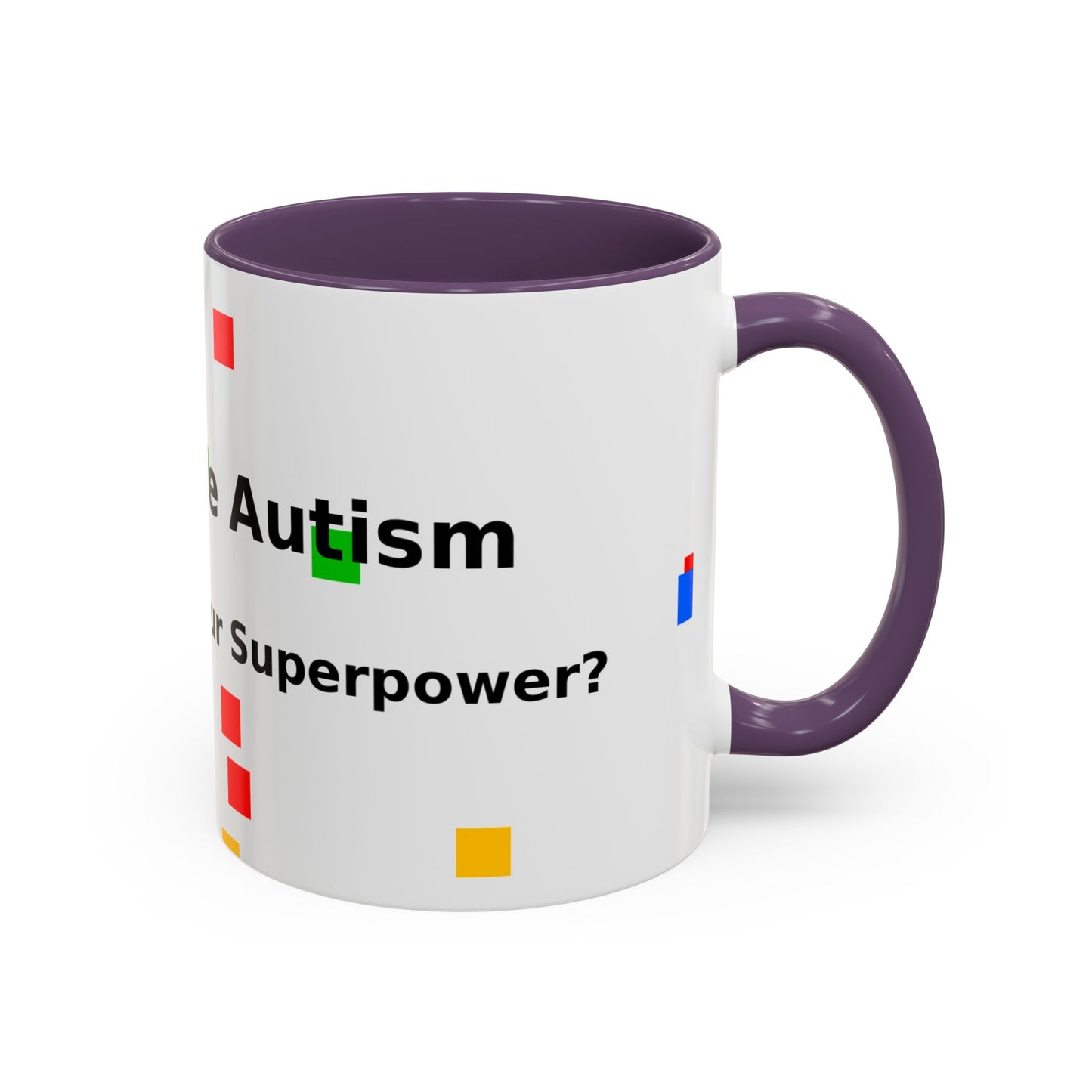 Autism Awareness Coffee Mug - "I Have Autism, What's Your Superpower?" Accent Mug