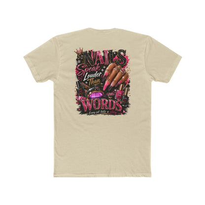 Nails Speak Louder Tee — Nail Tech Graphic T-Shirt
