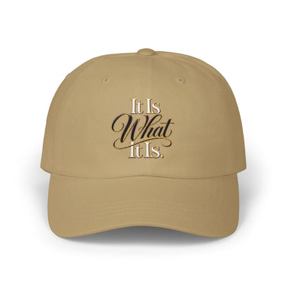 Classic Dad Cap — Embroidered “It Is What It Is” Vintage Script Hat