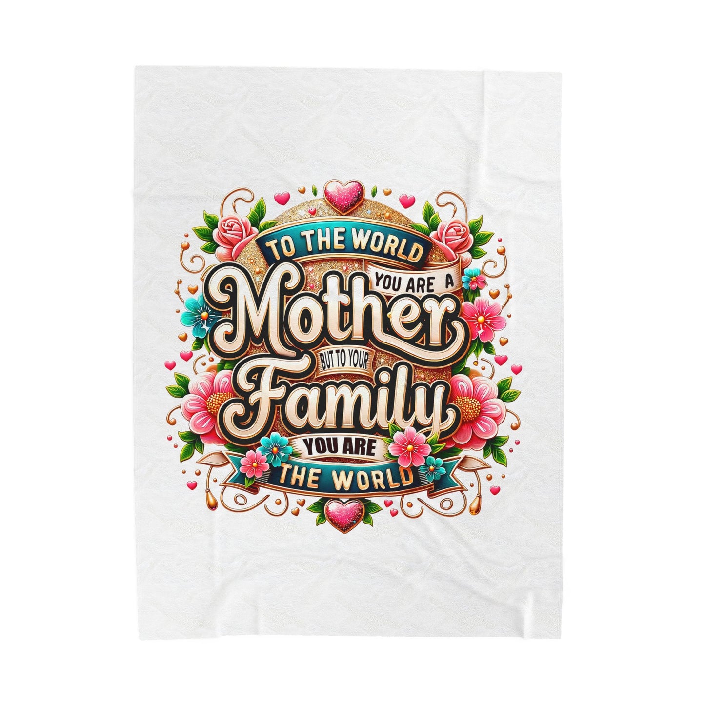 Mother & Family Velveteen Plush Blanket – "To the World You Are a Mother" Floral Throw (Mother's Day Gift)