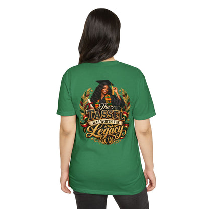 Graduation T-Shirt — "The Tassel Was Worth The Legacy" Celebration Tee