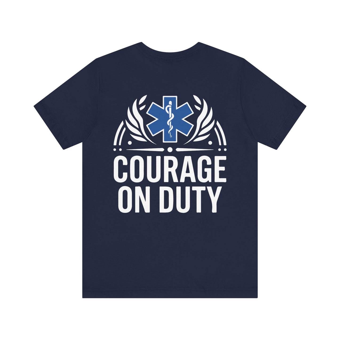 Courage On Duty EMS T-Shirt — Paramedic/EMT Tribute Tee