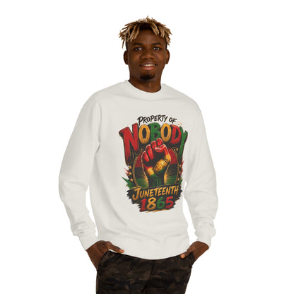 Juneteenth 1865 Sweatshirt — "Property of Nobody" Fist Crewneck
