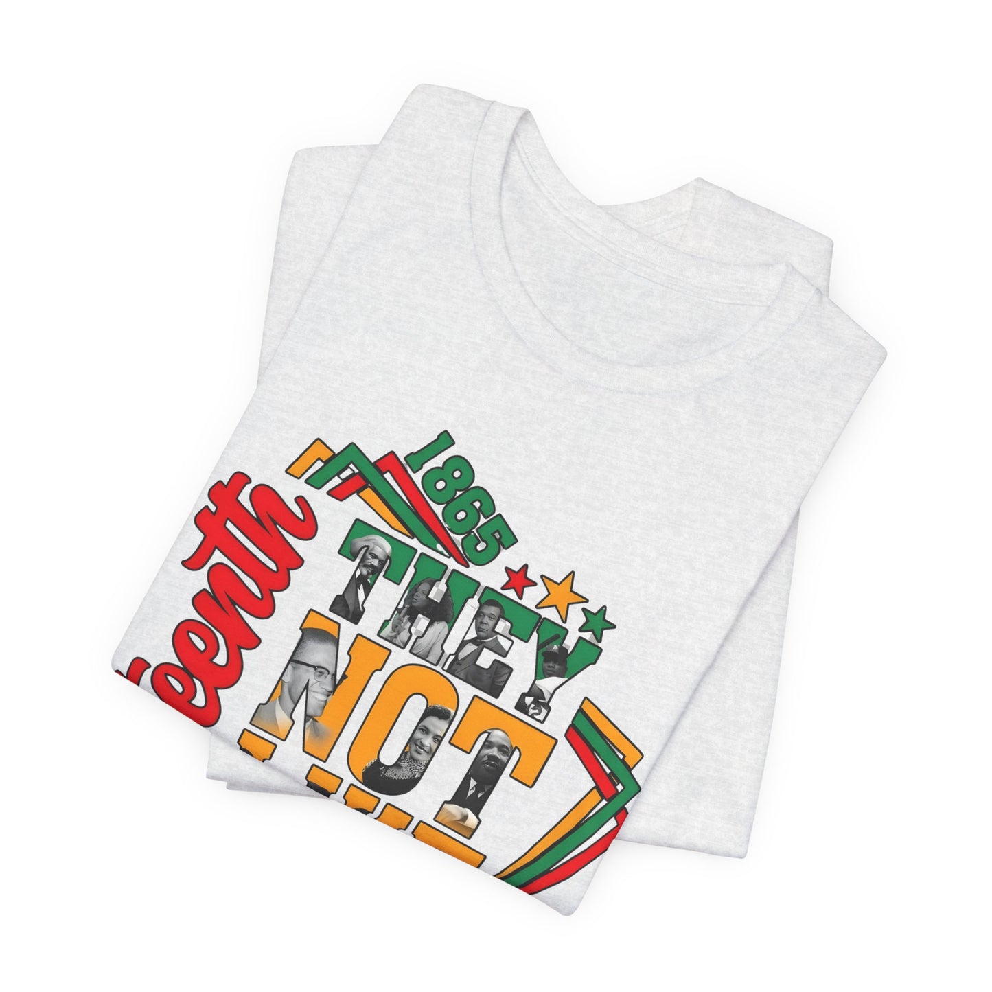 Juneteenth "They Not Like Us" Graphic Tee — Juneteenth Celebration T-Shirt