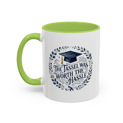 Graduation Coffee Mug - "The Tassel Was Worth the Hassle" Accent Ceramic Mug
