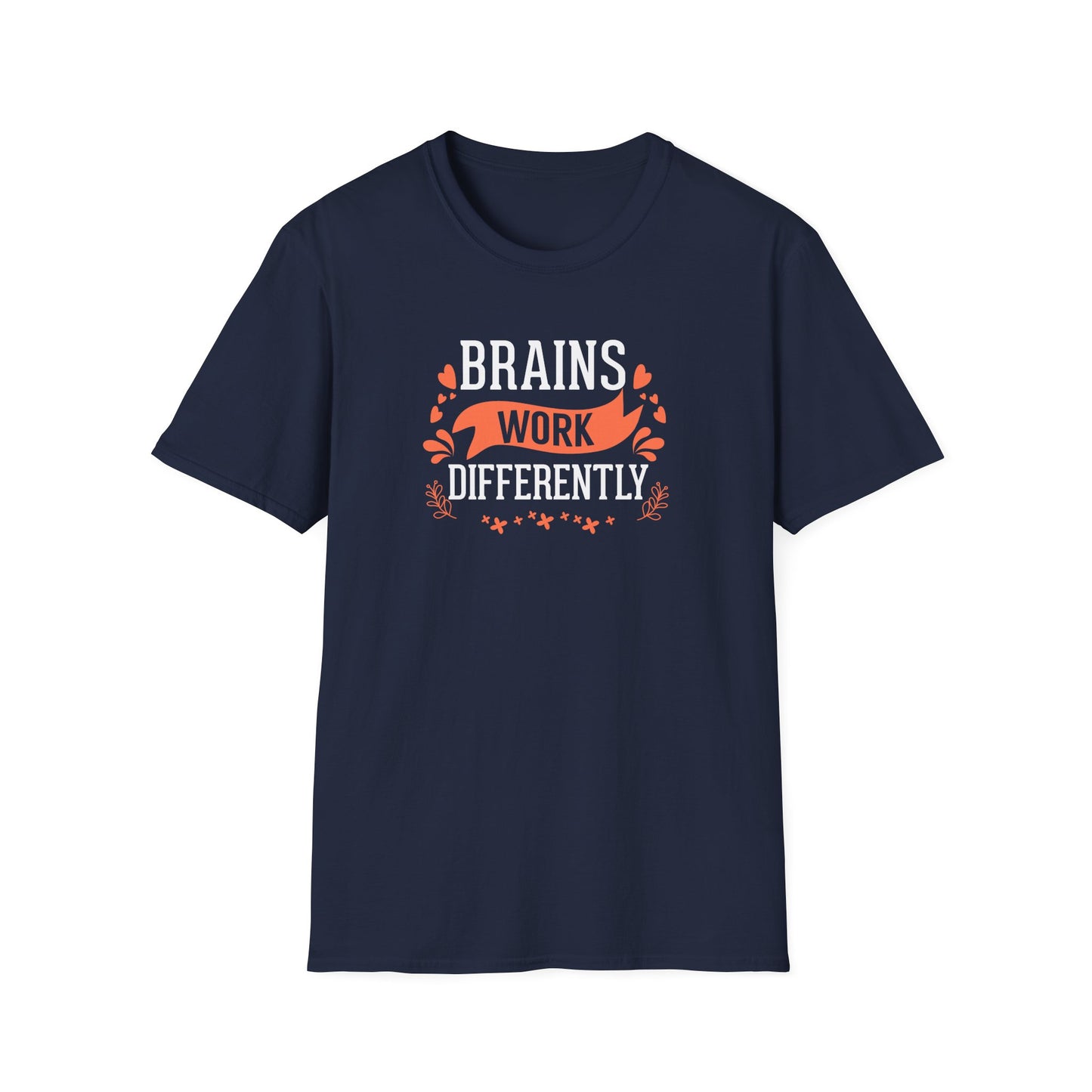 Brains Work Differently T-Shirt